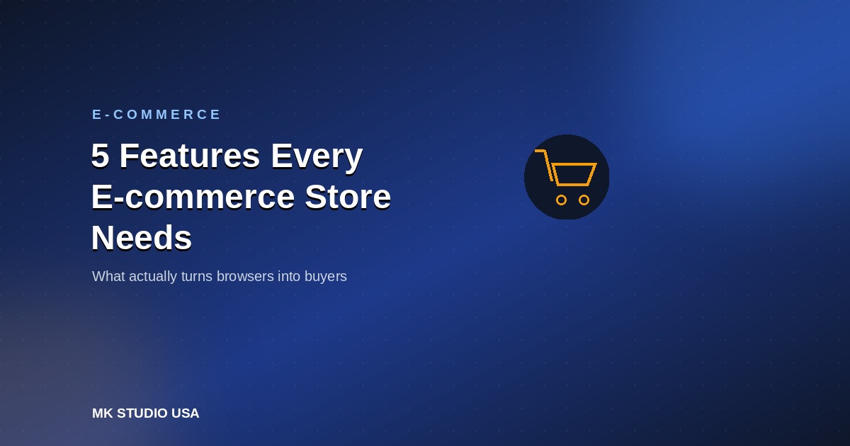 5 Features Every E-commerce Store Needs to Actually Convert Visitors