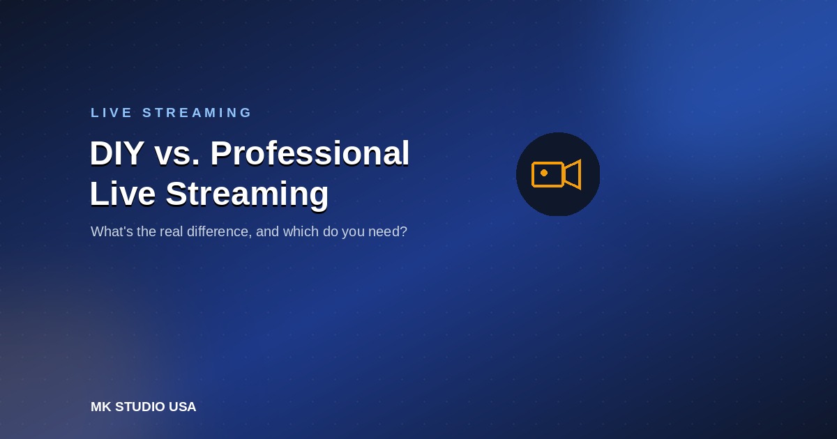 DIY vs. Professional Live Streaming: What's the Real Difference?
